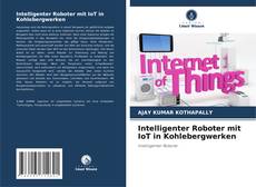 Buchcover von Intelligenter Roboter mit IoT in Kohlebergwerken