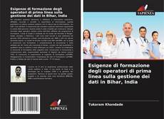 Borítókép a  Esigenze di formazione degli operatori di prima linea sulla gestione dei dati in Bihar, India - hoz