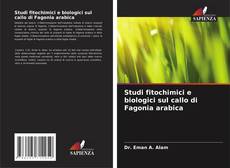 Обложка Studi fitochimici e biologici sul callo di Fagonia arabica