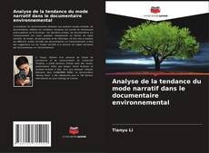 Buchcover von Analyse de la tendance du mode narratif dans le documentaire environnemental
