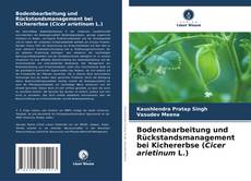 Couverture de Bodenbearbeitung und Rückstandsmanagement bei Kichererbse (Cicer arietinum L.)