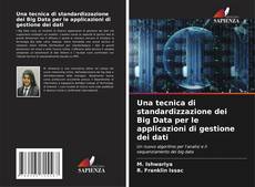Capa do livro de Una tecnica di standardizzazione dei Big Data per le applicazioni di gestione dei dati 