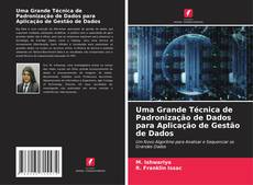 Bookcover of Uma Grande Técnica de Padronização de Dados para Aplicação de Gestão de Dados