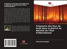 Buchcover von Fréquence des feux de forêt dans le district de Nainital de l'État d'Uttarakhand