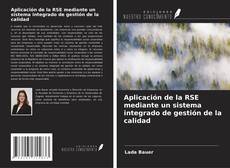 Portada del libro de Aplicación de la RSE mediante un sistema integrado de gestión de la calidad