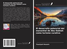 Portada del libro de El desarrollo potencial del manantial de Abu Dablah como turismo curativo