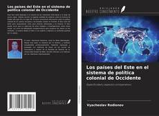 Los países del Este en el sistema de política colonial de Occidente kitap kapağı