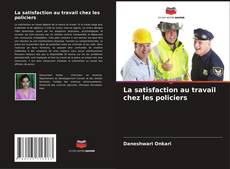 Buchcover von La satisfaction au travail chez les policiers