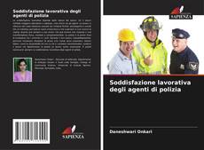 Capa do livro de Soddisfazione lavorativa degli agenti di polizia 