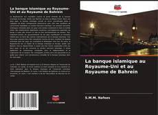 Buchcover von La banque islamique au Royaume-Uni et au Royaume de Bahreïn