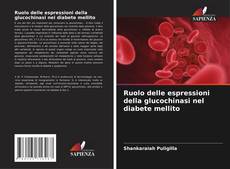 Borítókép a  Ruolo delle espressioni della glucochinasi nel diabete mellito - hoz