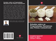 Bookcover of Estudos sobre as Propriedades Mecânicas dos Filmes Comestíveis