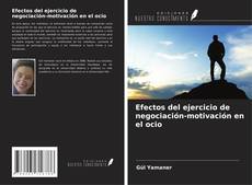 Capa do livro de Efectos del ejercicio de negociación-motivación en el ocio 