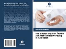 Capa do livro de Die Einstellung von Ärzten zur Arzneimittelwerbung in Äthiopien 