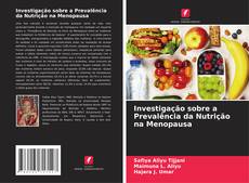 Investigação sobre a Prevalência da Nutrição na Menopausa的封面