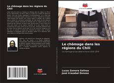 Bookcover of Le chômage dans les régions du Chili