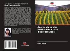 Buchcover von Aperçu du papier permanent à base d'agrocellulose