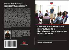 Bookcover of Lacunes de la formation interculturelle : Développer la compétence interculturelle