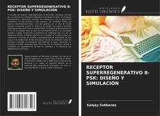 Couverture de RECEPTOR SUPERREGENERATIVO 8-PSK: DISEÑO Y SIMULACIÓN