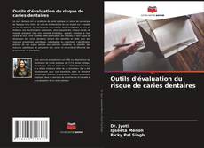 Copertina di Outils d'évaluation du risque de caries dentaires