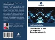 Fortschritte in der Futtermittel-Extrusionstechnik kitap kapağı