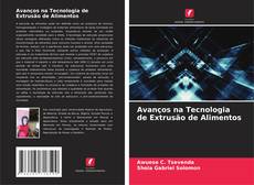 Bookcover of Avanços na Tecnologia de Extrusão de Alimentos