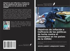 Copertina di Objetivos de inflación e ineficacia de las políticas de lucha contra el desempleo en los países de la CEMAC