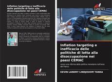 Capa do livro de Inflation targeting e inefficacia delle politiche di lotta alla disoccupazione nei paesi CEMAC 