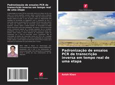 Bookcover of Padronização de ensaios PCR de transcrição inversa em tempo real de uma etapa