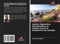 Bookcover of Analisi diagnostica dell'apicoltura in quattro bacini di produzione del Senegal