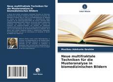 Buchcover von Neue multifraktale Techniken für die Musteranalyse in biomedizinischen Bildern