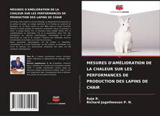 MESURES D'AMÉLIORATION DE LA CHALEUR SUR LES PERFORMANCES DE PRODUCTION DES LAPINS DE CHAIR的封面