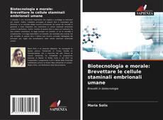 Portada del libro de Biotecnologia e morale: Brevettare le cellule staminali embrionali umane