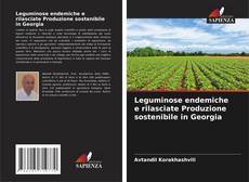 Leguminose endemiche e rilasciate Produzione sostenibile in Georgia kitap kapağı