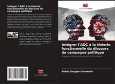 Capa do livro de Intégrer l'ADC à la théorie fonctionnelle du discours de campagne politique 