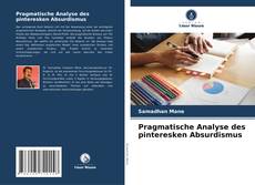 Bookcover of Pragmatische Analyse des pinteresken Absurdismus