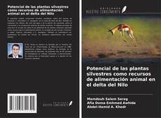 Portada del libro de Potencial de las plantas silvestres como recursos de alimentación animal en el delta del Nilo