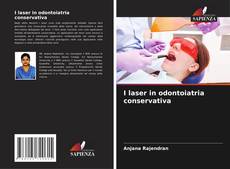 I laser in odontoiatria conservativa kitap kapağı