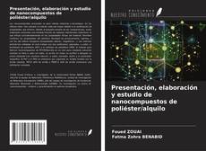 Presentación, elaboración y estudio de nanocompuestos de poliéster/alquilo kitap kapağı