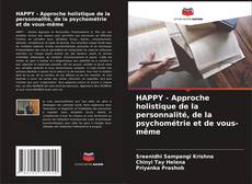 Обложка HAPPY - Approche holistique de la personnalité, de la psychométrie et de vous-même