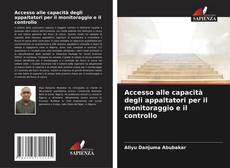 Bookcover of Accesso alle capacità degli appaltatori per il monitoraggio e il controllo