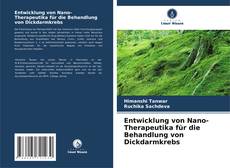 Buchcover von Entwicklung von Nano-Therapeutika für die Behandlung von Dickdarmkrebs