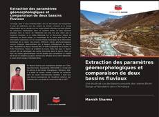 Buchcover von Extraction des paramètres géomorphologiques et comparaison de deux bassins fluviaux