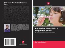 Katherine Mansfield e Pequenos Seres kitap kapağı