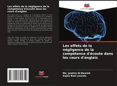 Bookcover of Les effets de la négligence de la compétence d'écoute dans les cours d'anglais