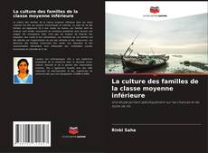 Bookcover of La culture des familles de la classe moyenne inférieure