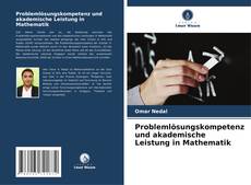Problemlösungskompetenz und akademische Leistung in Mathematik的封面