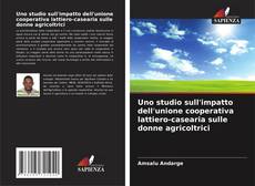 Capa do livro de Uno studio sull'impatto dell'unione cooperativa lattiero-casearia sulle donne agricoltrici 