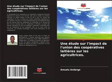 Buchcover von Une étude sur l'impact de l'union des coopératives laitières sur les agricultrices.