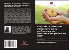 Buchcover von Effets de la restriction alimentaire sur la performance de croissance des poulets de chair